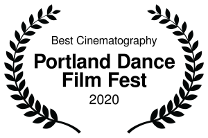 Portland Dance Film Fest laurel for best cinematography 2020