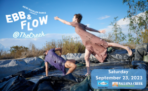 Two dancers on rocks in a creek. Text reads "Heidi Duckler Dance presents: Ebb & Flow @ the Creek. Saturday, September 23, 2023."