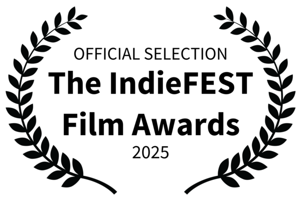 OFFICIAL SELECTION - The IndieFEST Film Awards - 2025