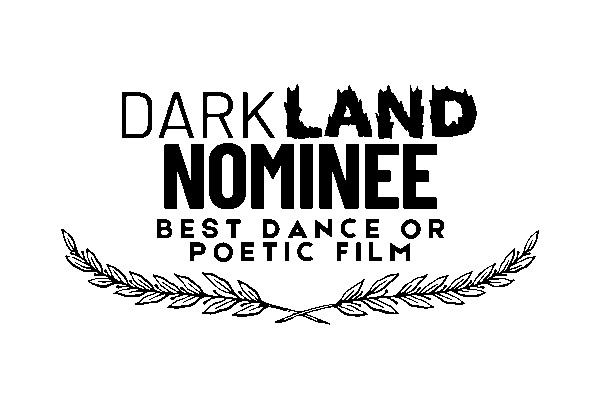 Best Dance or Poetic Film__DARK__Black Laurel
